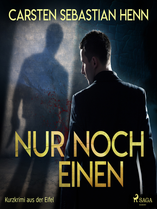 Title details for Nur noch einen--Kurzkrimi aus der Eifel by Carsten Sebastian Henn - Available